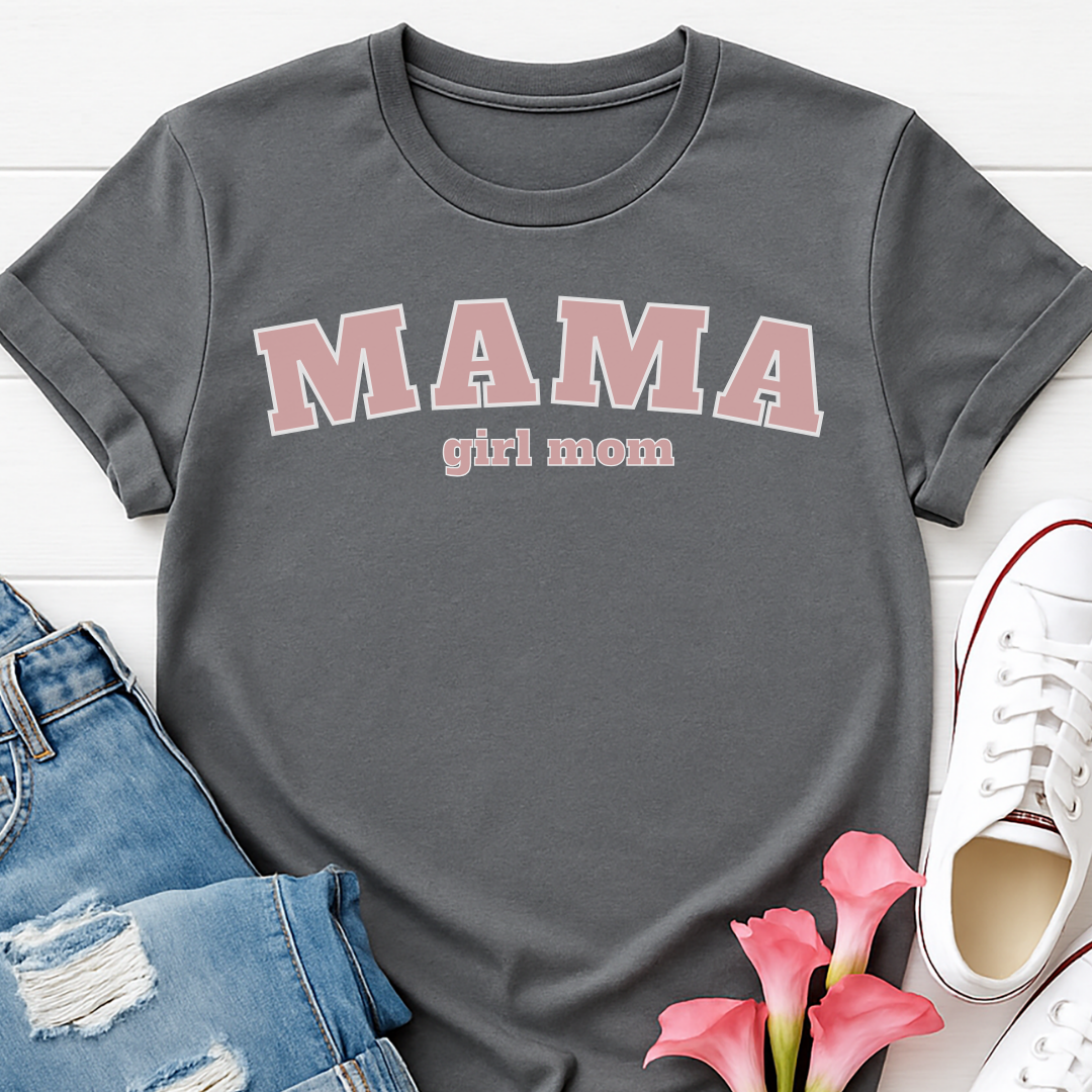 Mama Girl Mom T-shirt