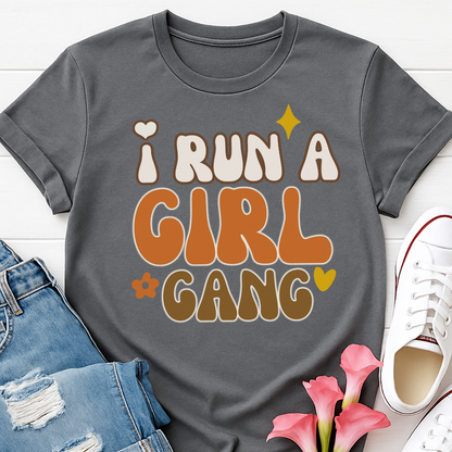 I Run A Girl Gang T-shirt