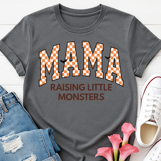 Mama Raising Little Monsters T-shirt