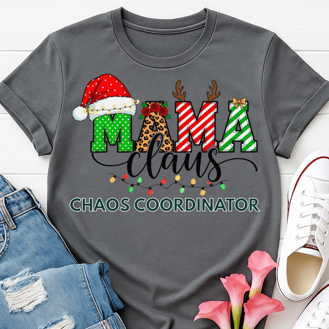 Mama Claus Chaos Coordinator Christmas T-shirt