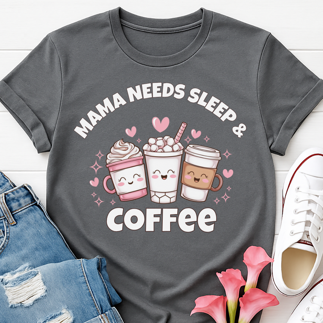 Mama Needs Sleep & Coffee T-shirt - Cute Coffee Mom Tee