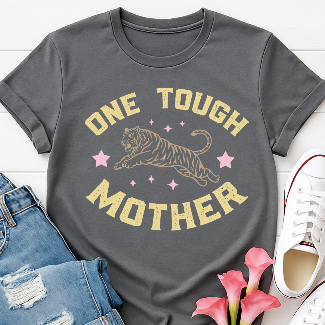 One Tough Mother T-shirt
