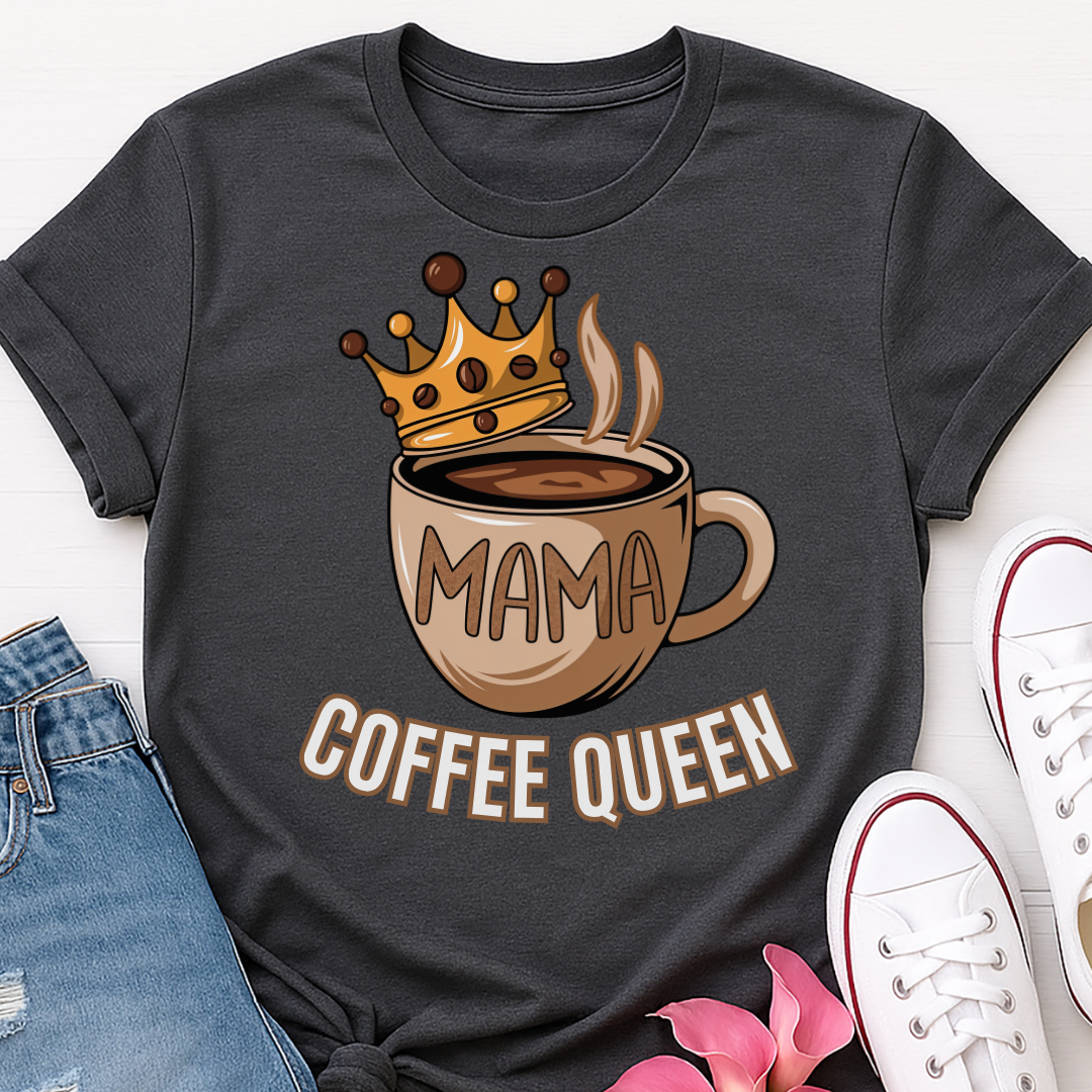 Mama Coffee Queen T-shirt