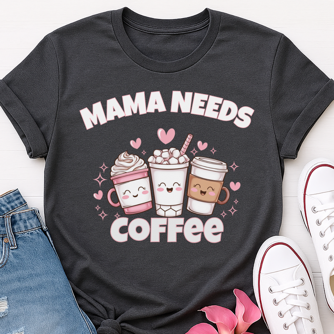 Mama Needs Coffee T-shirt