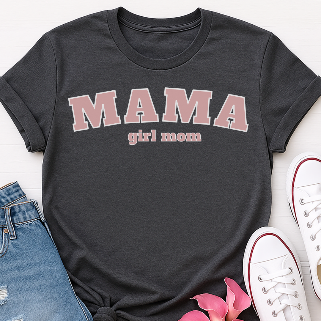 Mama Girl Mom T-shirt