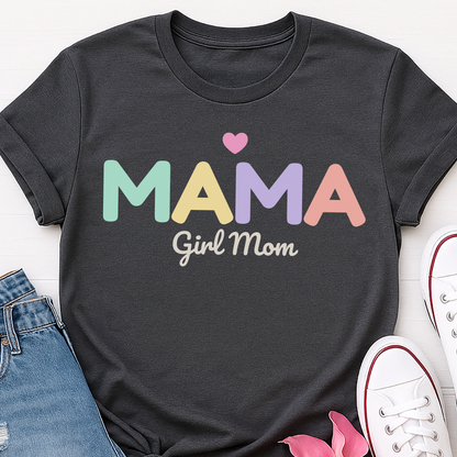 Mama Girl Mom T-shirt
