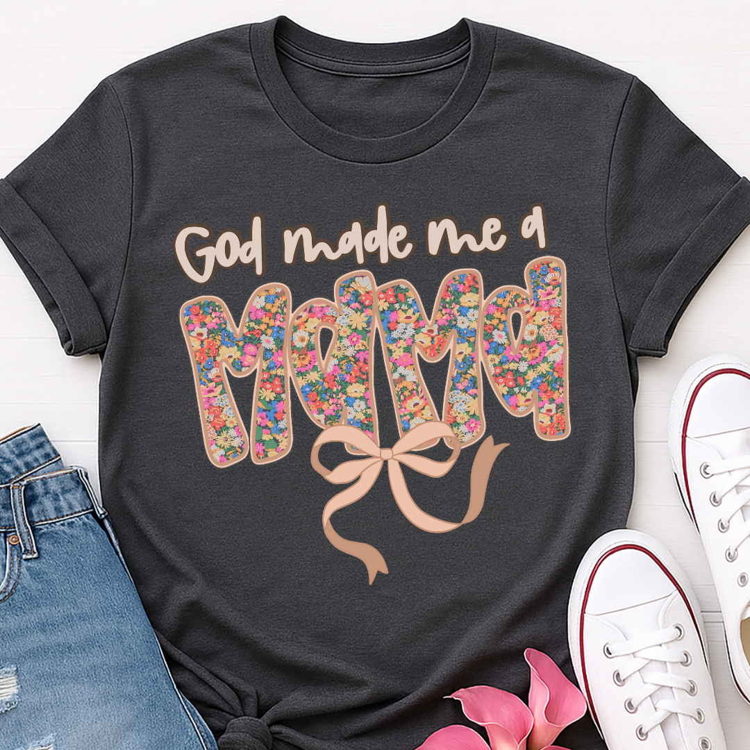 God Made Me a Mama T-shirt