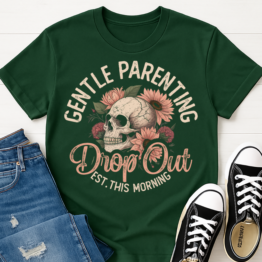 Gentle Parenting Drop Out Skull Mom T-shirt
