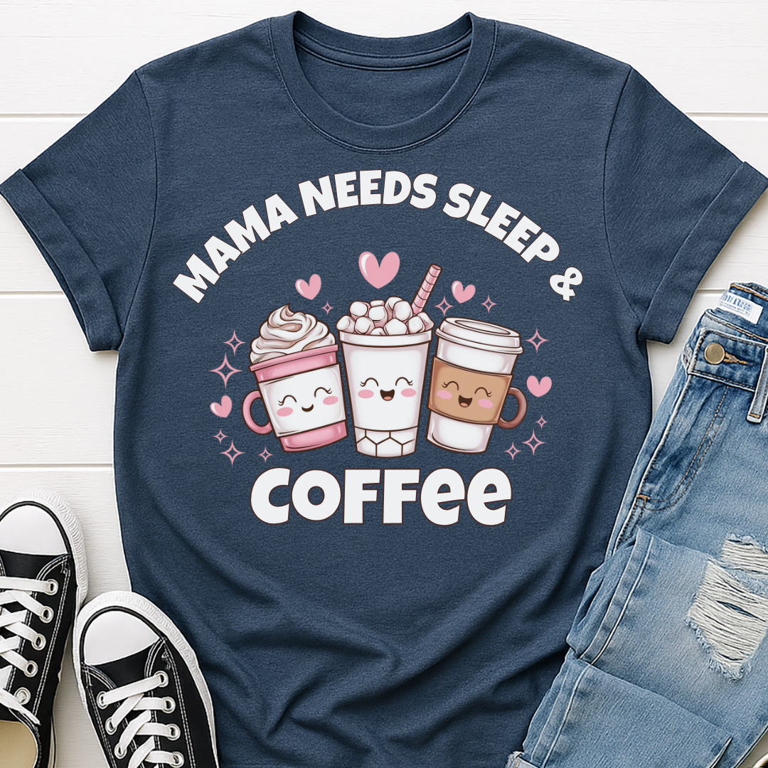 Mama Needs Sleep & Coffee T-shirt - Cute Coffee Mom Tee