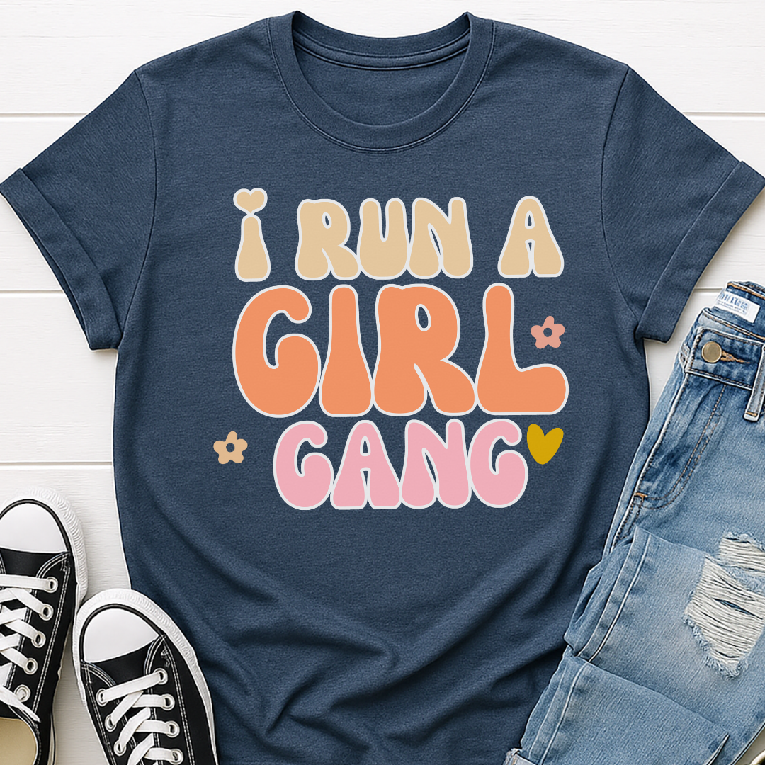 I Run A Girl Gang T-shirt - Mom Tee