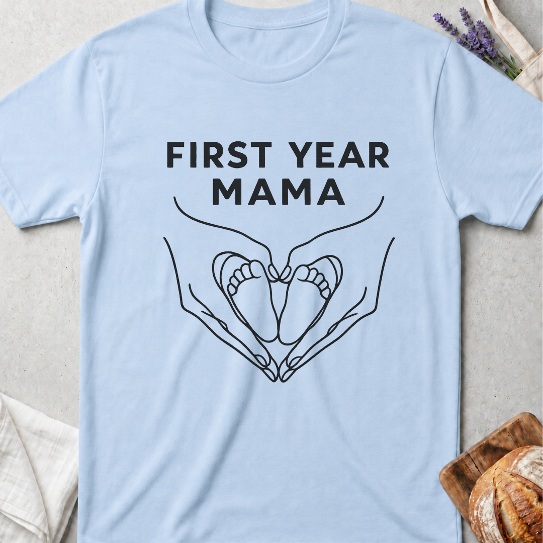 First Year Mama T-Shirt | First Time Mom Tee