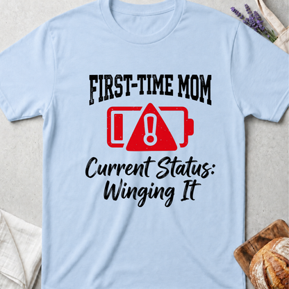 First-Time Mom T-Shirt | Current Status: Winging It