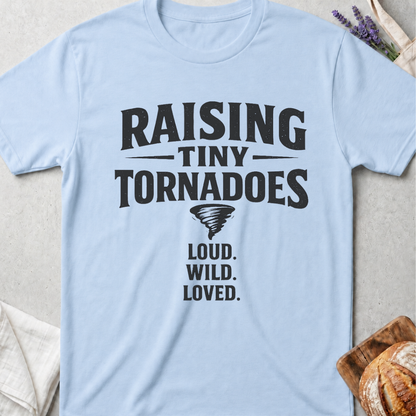 Raising Tiny Tornadoes Wild Loved T-Shirt | Mom Shirt