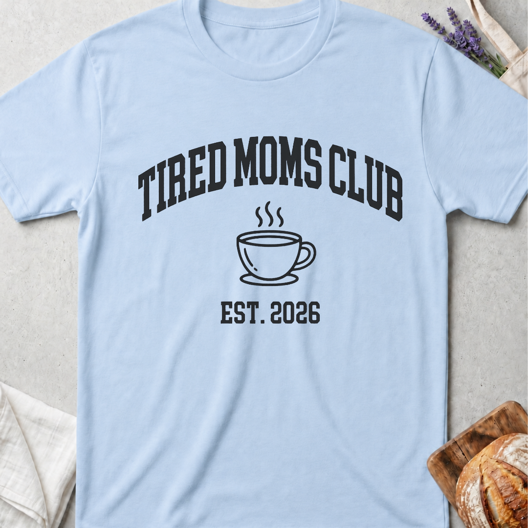 Tired Moms Club T-Shirt