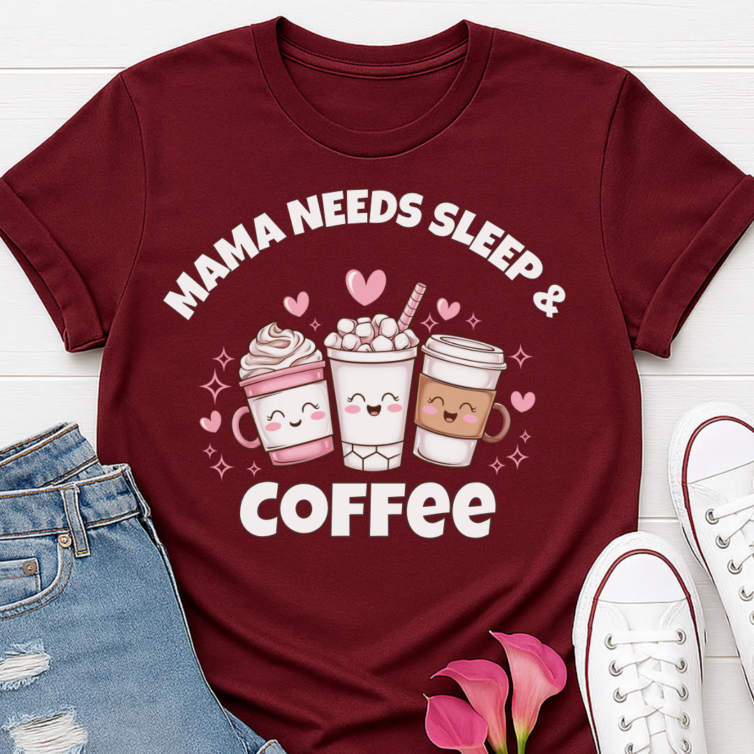 Mama Needs Sleep & Coffee T-shirt - Cute Coffee Mom Tee