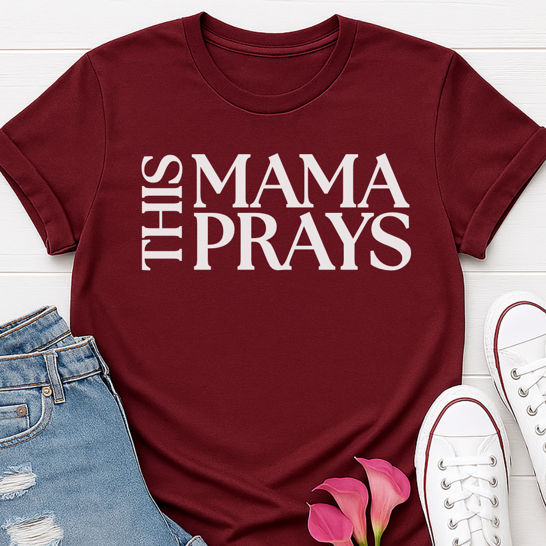This Mama Prays T-shirt