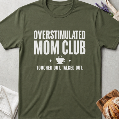 Overstimulated Mom Shirt - Mom Life Tee
