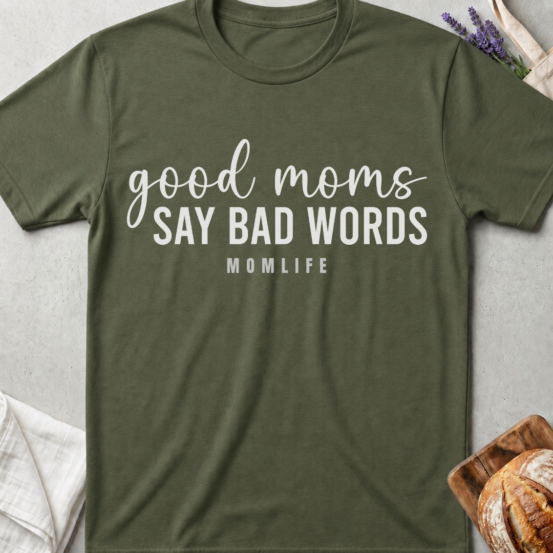 Good Moms Say Bad Words Tee