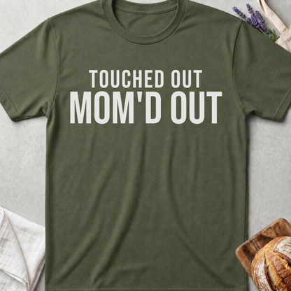 Touched Out Mom T-shirt | Overstimulated Mom Tee