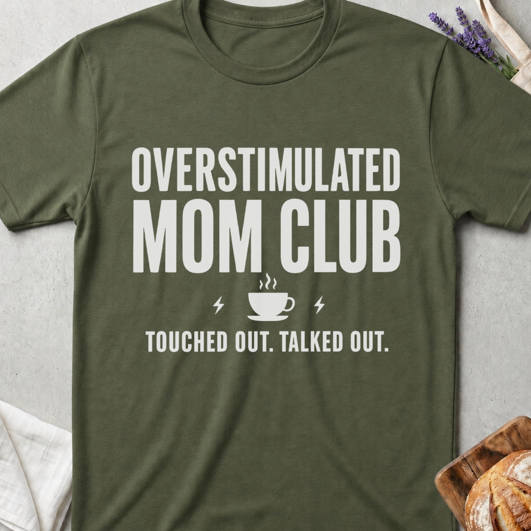 Overstimulated Mom Shirt - Mom Life Tee
