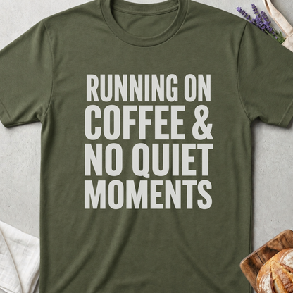 Coffee No Quiet Mama T-Shirt