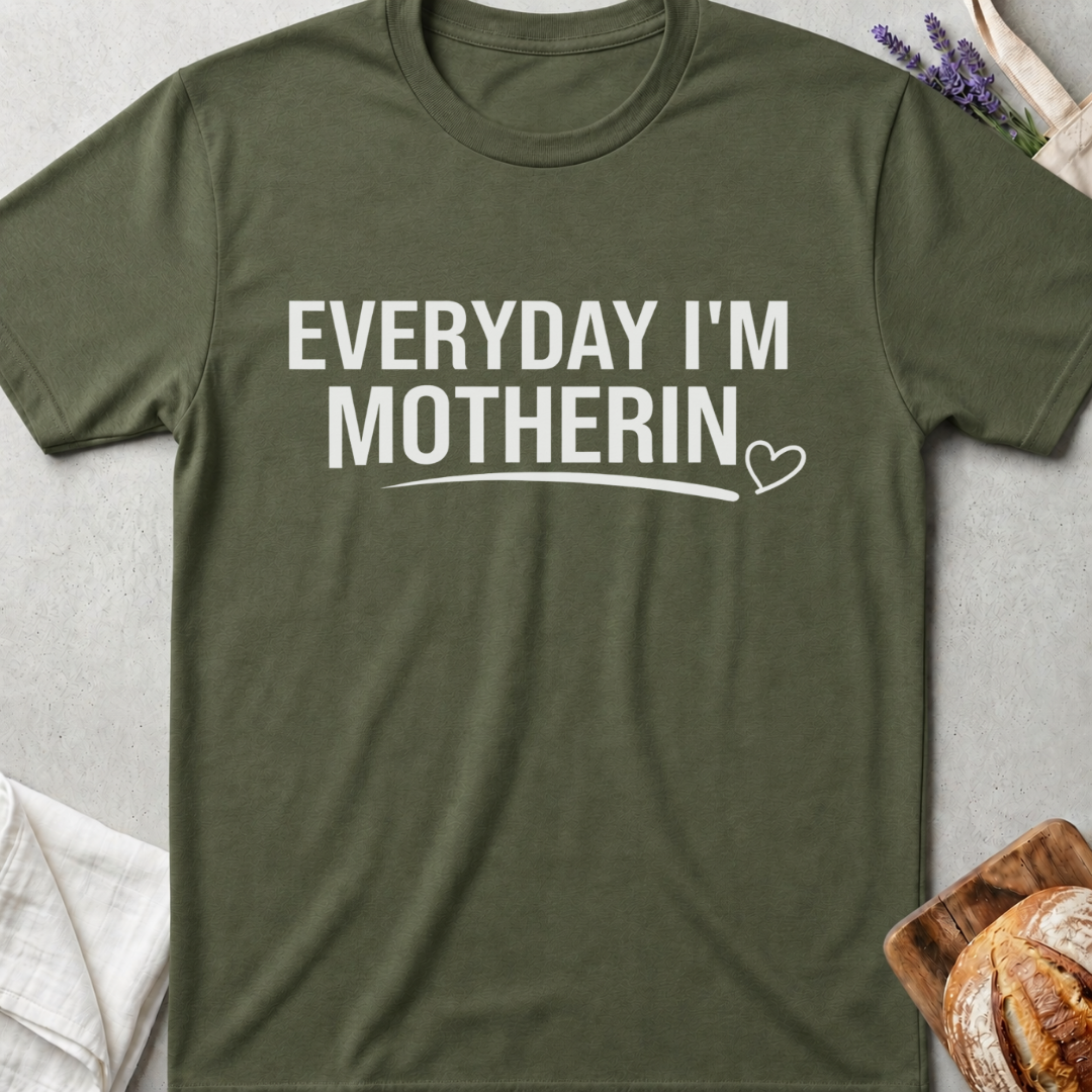 Everyday I’m Motherin Tee – Funny Mom Life T-Shirt