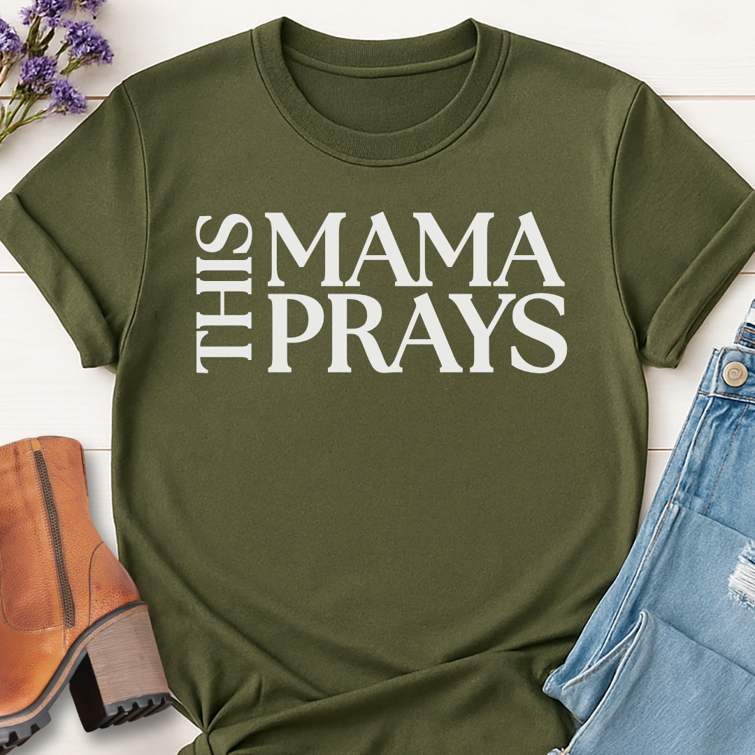 This Mama Prays T-shirt