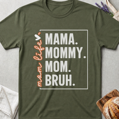 Mama Mommy Mom Bruh T-Shirt - Funny Mama Shirt