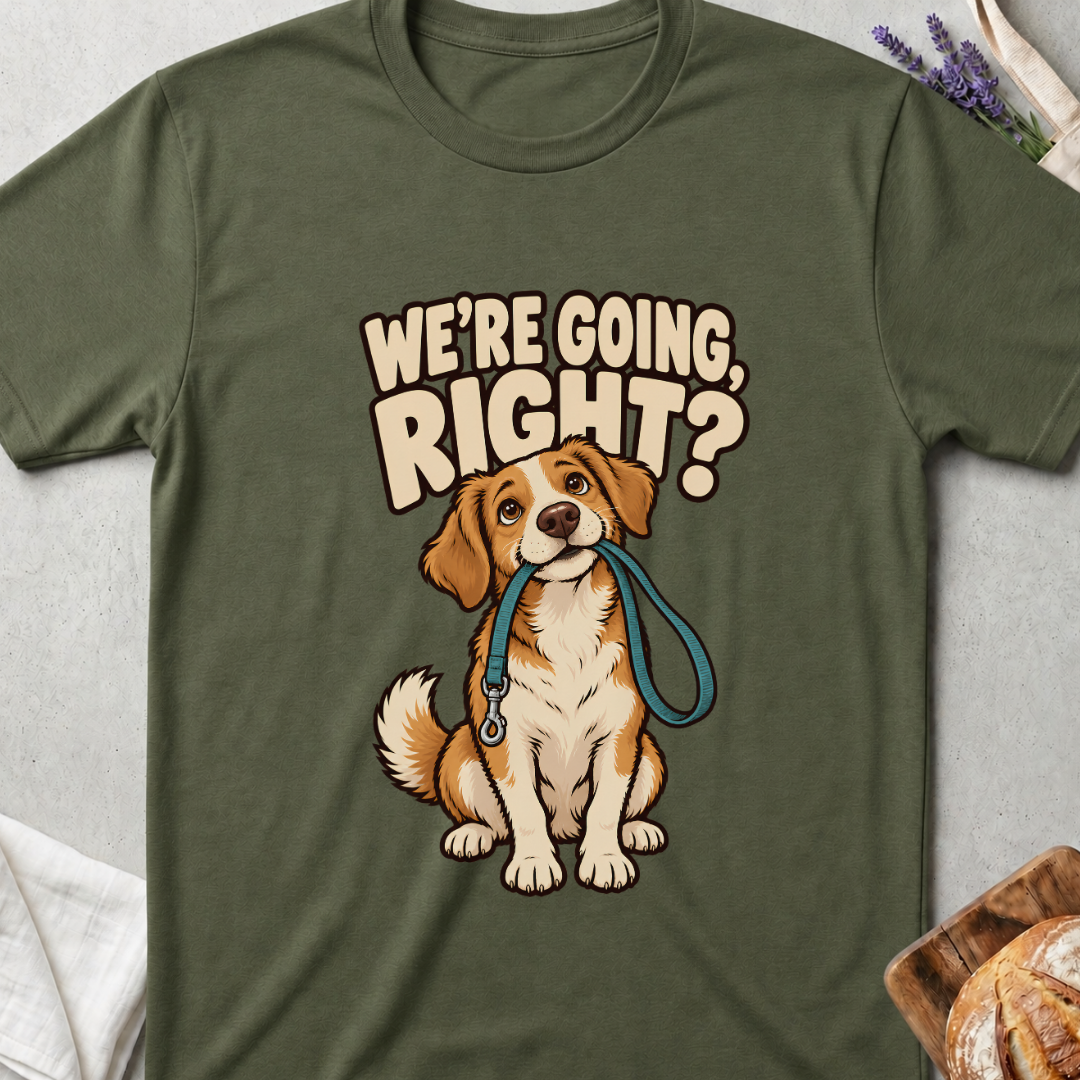 We’re Going Right? Funny Dog T-Shirt