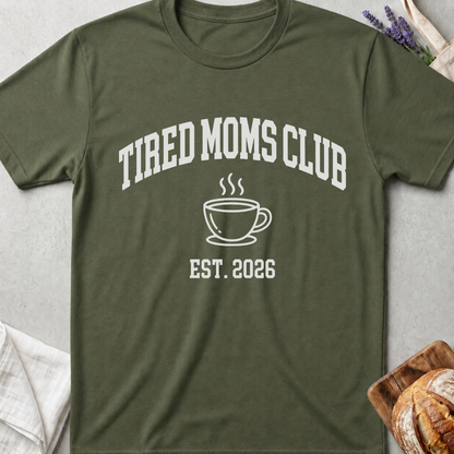 Tired Moms Club T-Shirt