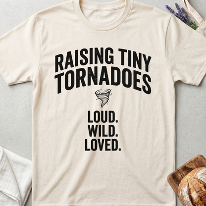 Raising Tiny Tornadoes Shirt | Loud Wild Loved T-Shirt