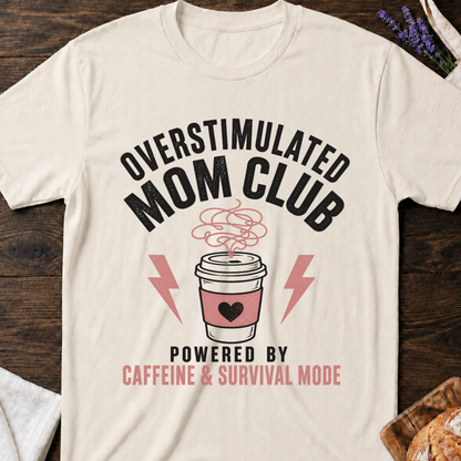Overstimulated Mom Club T-Shirt | Funny Mom Tee