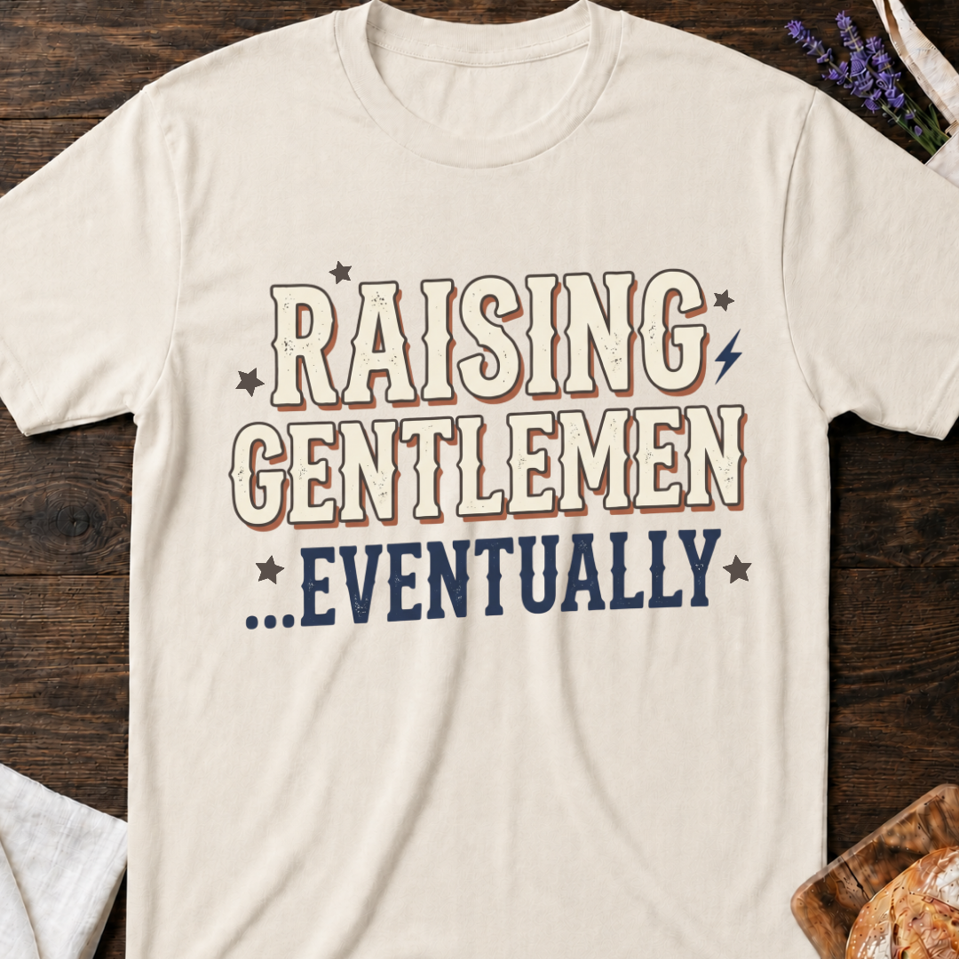 Raising Gentlemen T-Shirt - Funny Parenting Tee
