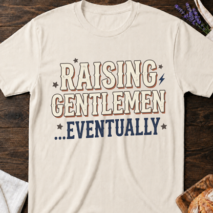 Raising Gentlemen T-Shirt - Funny Parenting Tee