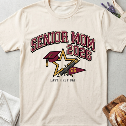 Senior Mom 2026 T-Shirt | Last First Day Graduation Mom Shirt
