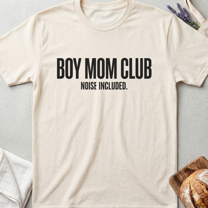 Boy Mom Club Noise Included T-Shirt | Funny Boy Mom Shirt