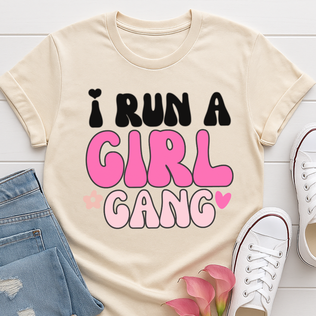 I Run A Girl Gang T-shirt