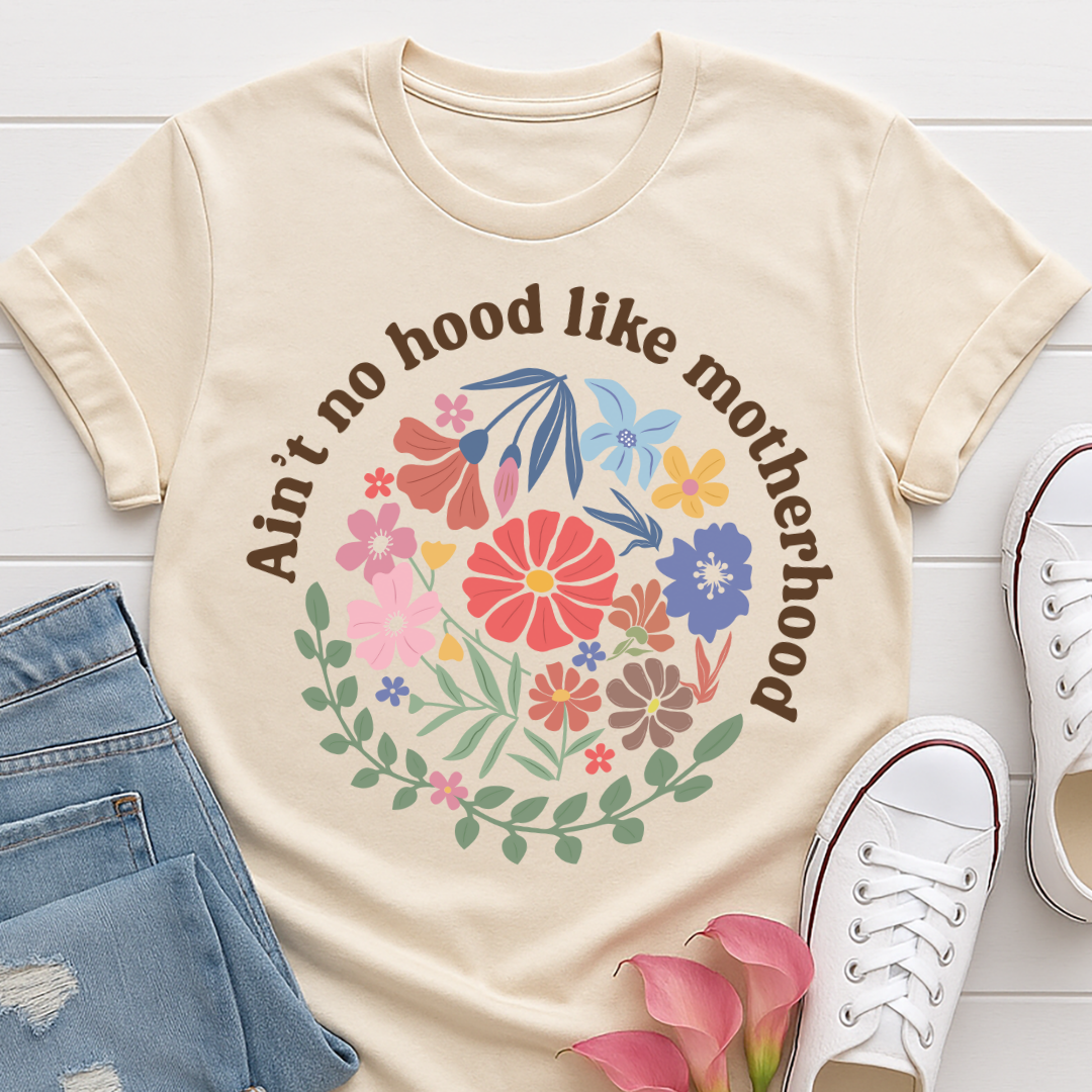 Aint No Hood Like Motherhood Floral T-shirt