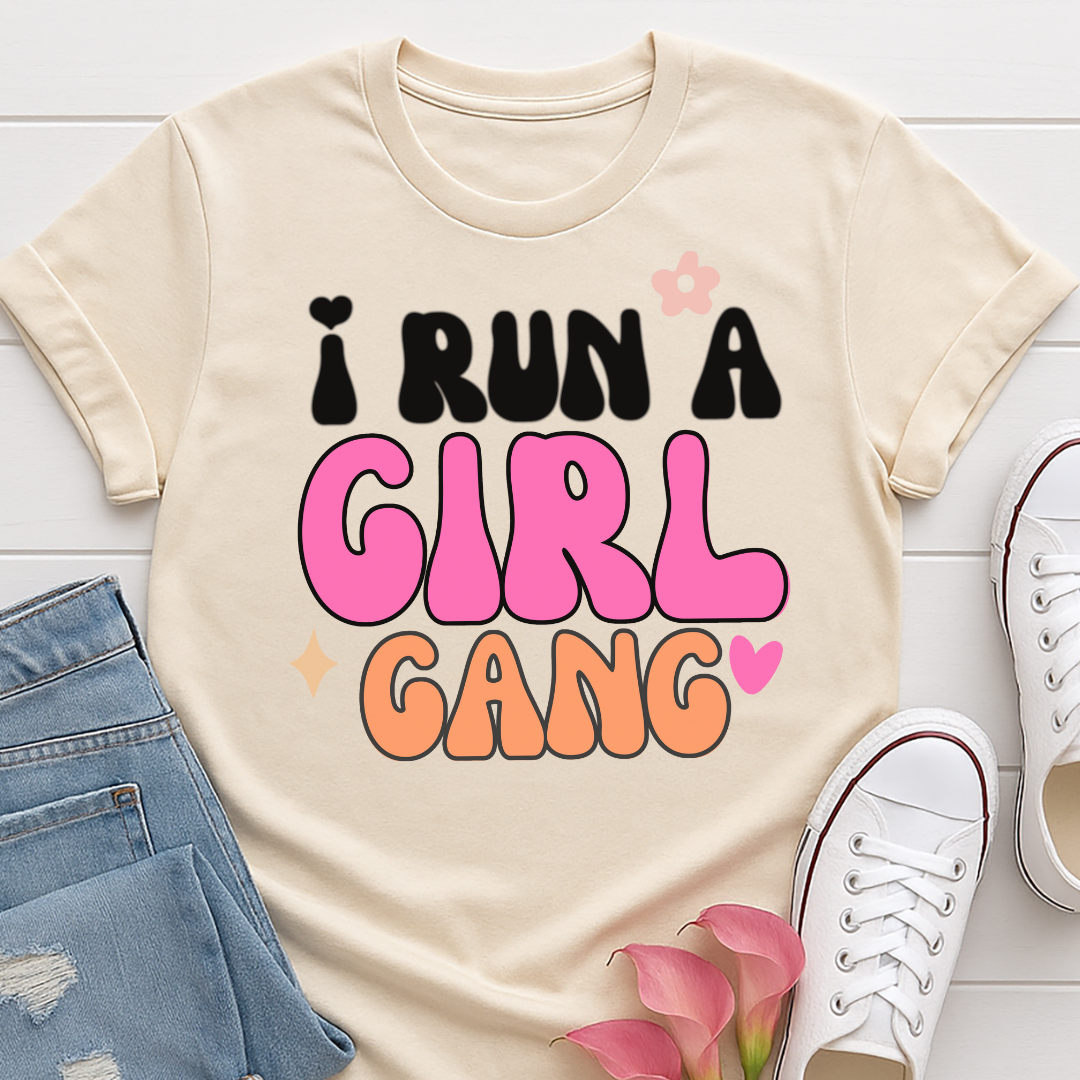 I Run A Girl Gang T-shirt