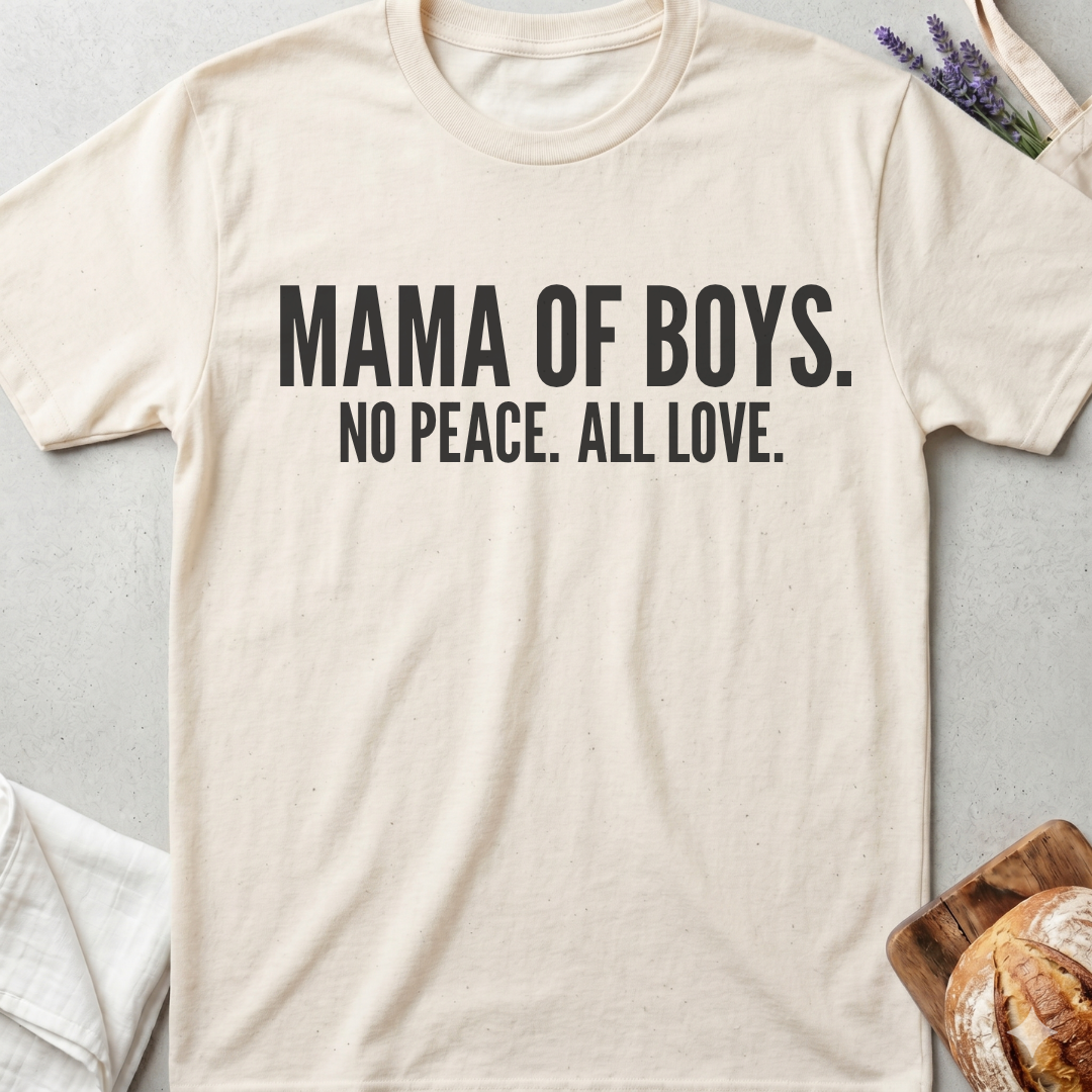Mama of Boys No Peace All Love Shirt
