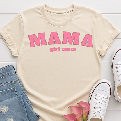Mama Girl Mom T-shirt