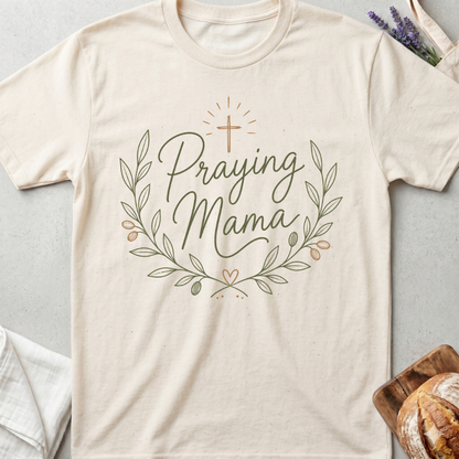 Praying Mama T-Shirt | Faith Based Christian Mom Shirt