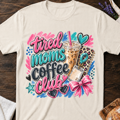 Tired Moms Coffee Club T-shirt - Coffee Lover Graphic Tee