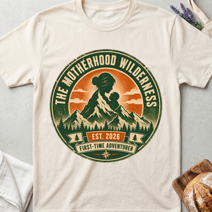 The Motherhood Wilderness Shirt – First Time Mom Adventure Tee