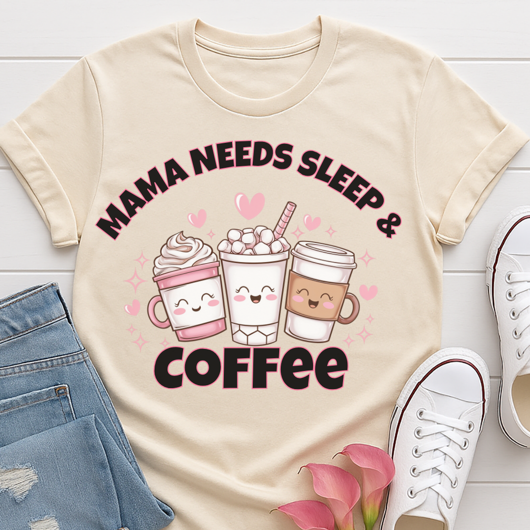Mama Needs Sleep & Coffee T-shirt
