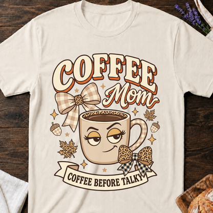 Coffee Mom T-Shirt — Coffee Before Talky Graphic Tee