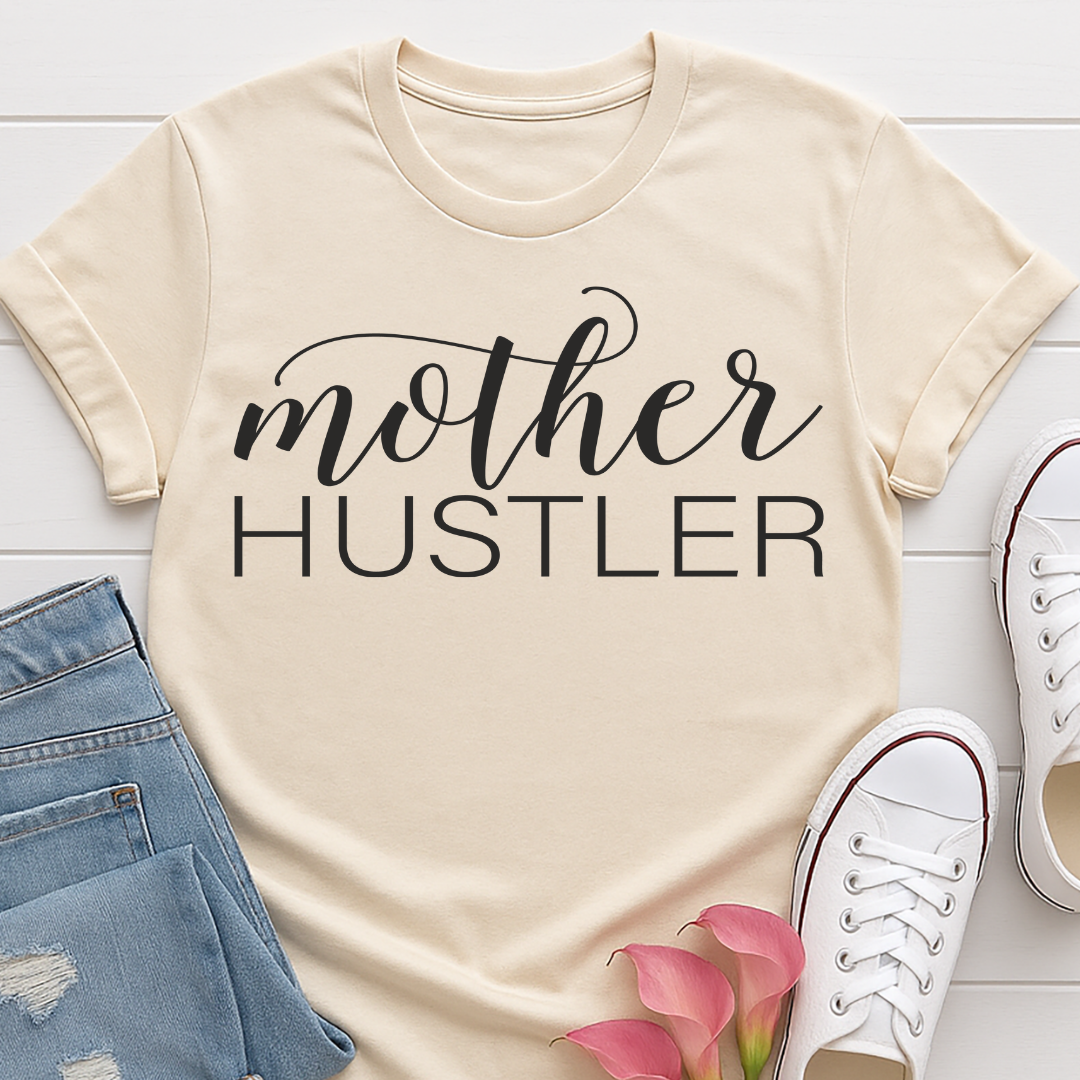 Mother Hustler Mama T-shirt