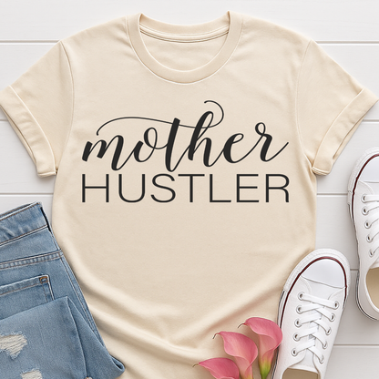 Mother Hustler Mama T-shirt