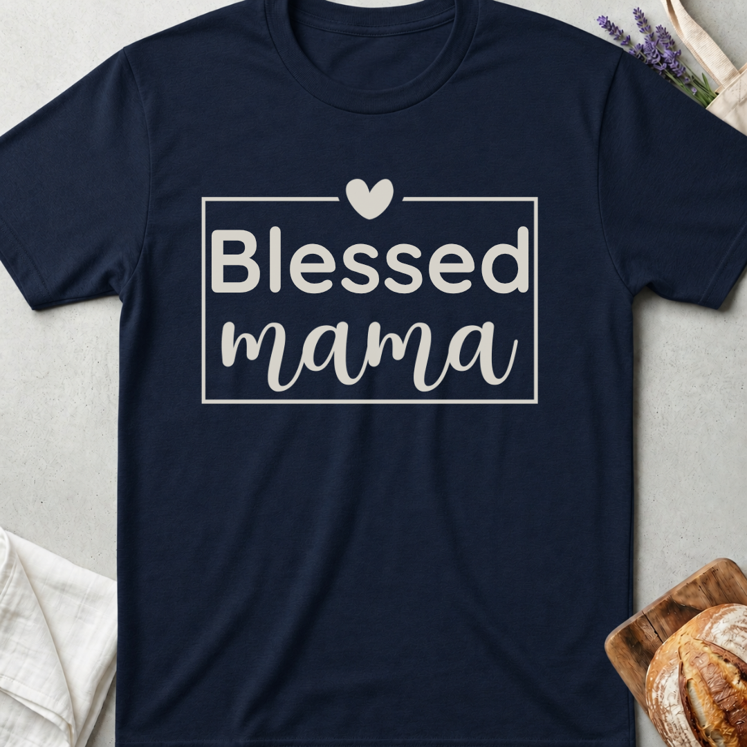 Blessed Mama T-Shirt - Cute Mom Life Shirt - Motherhood Gift for Moms