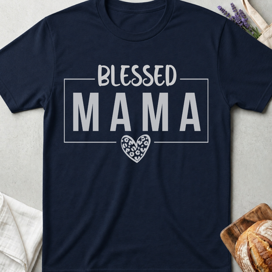 Blessed Mama T-Shirt – Faith & Love Mom Shirt ❤️